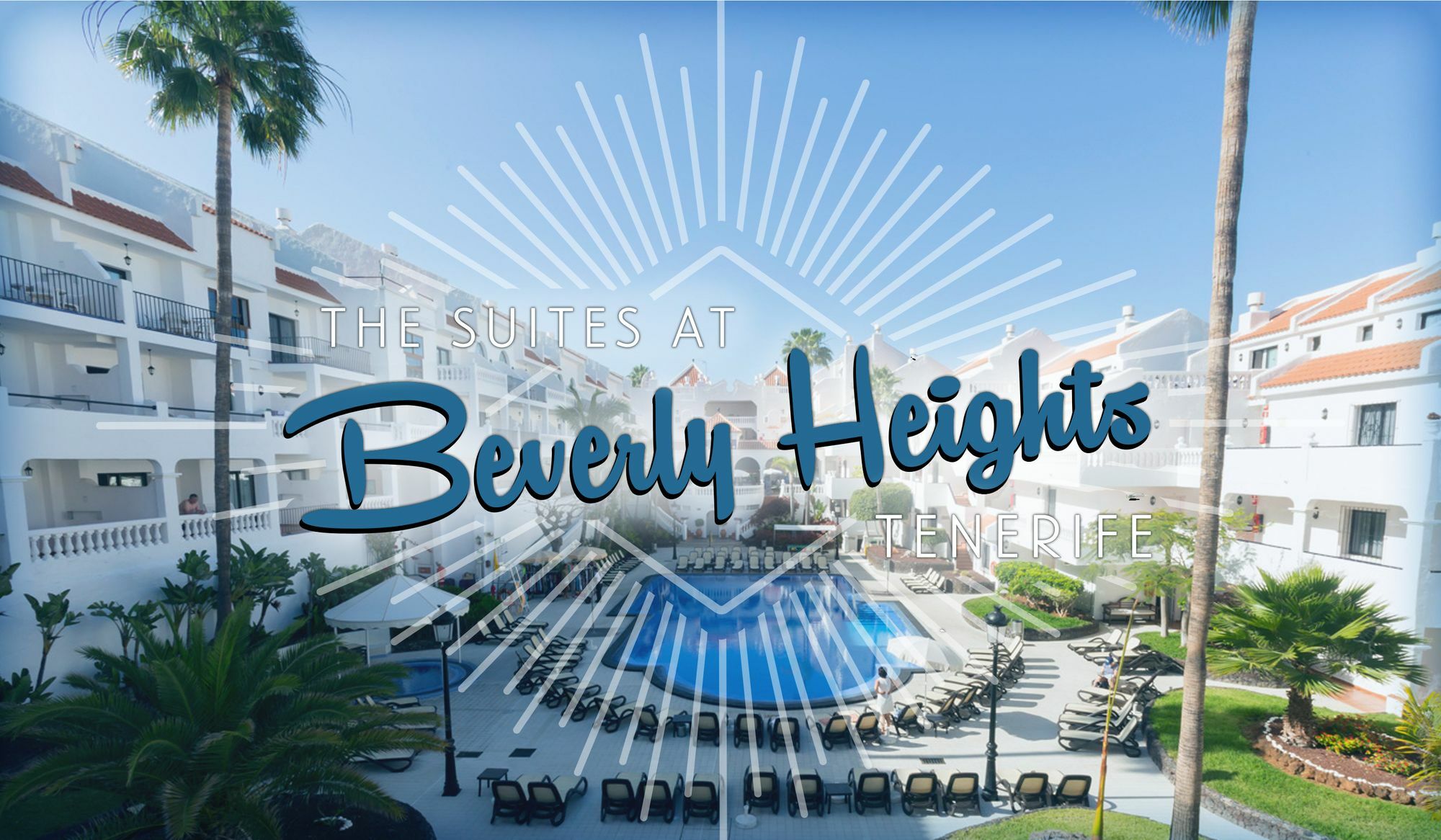 Aparthotel Beverly Hills Heights - Excel & Los Cristianos (Tenerife)